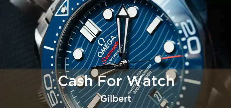  Cash For Watch Gilbert