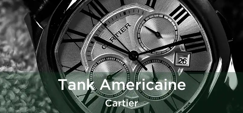  Tank Americaine Cartier