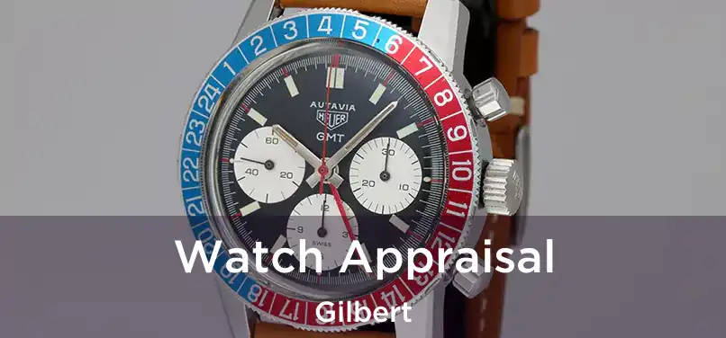  Watch Appraisal Gilbert